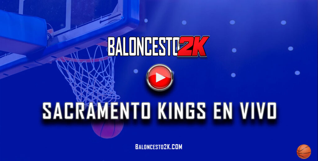juegos de los sacramento king en vivo
